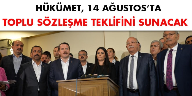 Hükümet, 14 Ağustos'ta toplu sözleşme teklifini sunacak