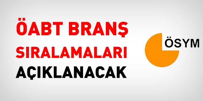 ÖABT branş sıralamaları bu hafta açıklanacak