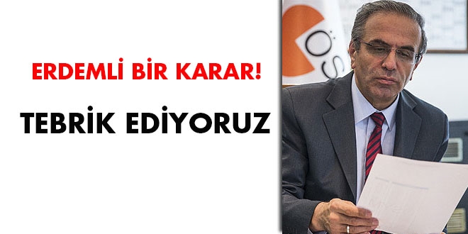 Erdemli bir karar! Tebrik ediyoruz