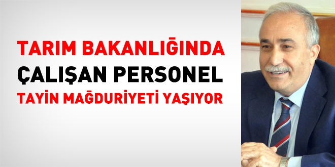 Tarım Bakanlığında çalışan personel tayin mağduriyeti yaşıyor