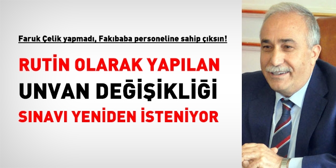 Tarım Bakanlığı çalışanları, Fakıbaba'dan unvan değişikliği sınavı istiyor