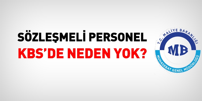 Sözleşmeli personel KBS'de neden yok?