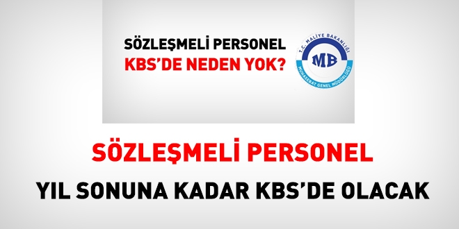 Sözleşmeli personelin maaş verileri yıl sonuna kadar KBS'de olacak