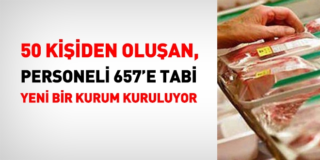 50 kişiden oluşan yeni bir kurum kuruluyor: Helal Akreditasyon Kurumu