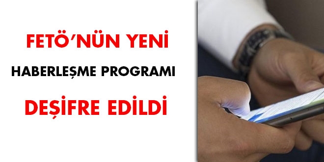 FETÖ'nün yeni haberleşme programı deşifre edildi
