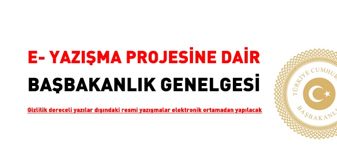 e-Yazışma Projesi ile İlgili Başbakanlık Genelgesi