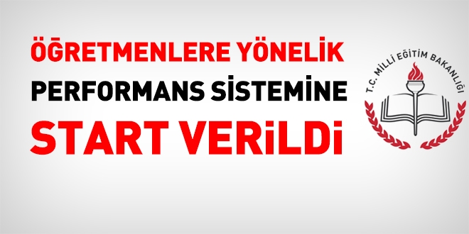 Öğretmen performans sistemine start verildi