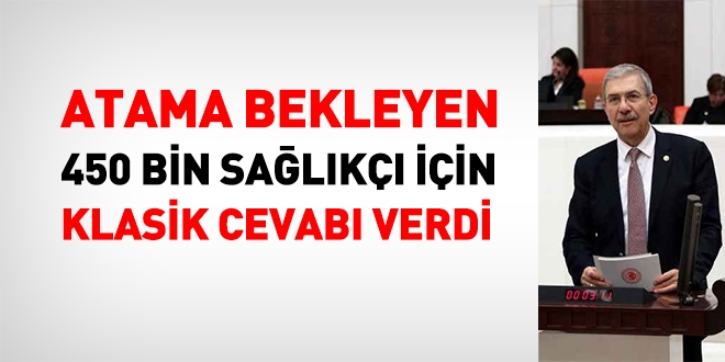 Bakan Demircan, atama bekleyen 450 bin sağlıkçıya klasik cevabı verdi