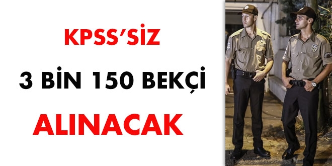 KPSS'siz 3 bin 150 beki alnacak