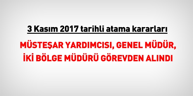 3 Kasım 2017 tarihli atama kararları