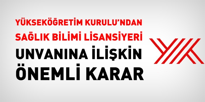 YÖK'ten sağlık bölümü lisansiyerliğine ilişkin önemli karar