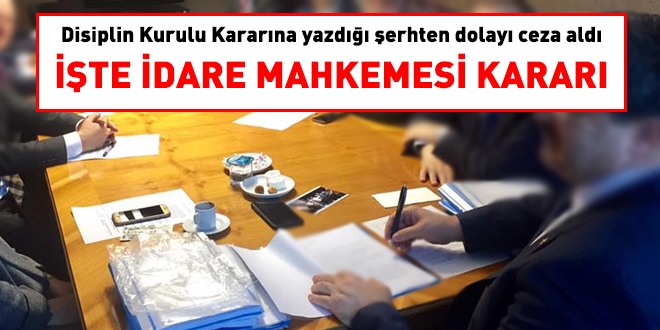 Disiplin kurulu kararna yazd erhten dolay ceza ald. te mahkeme karar