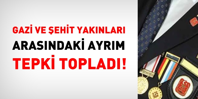 Gaziler ile şehit yakınları arasındaki ayrım tepki topladı