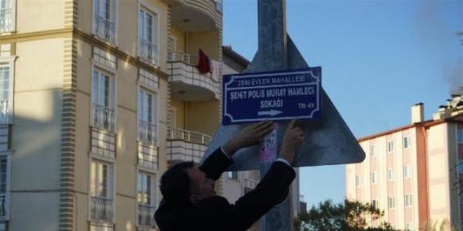 Şehit polis memurunun ismi sokakta yaşayacak