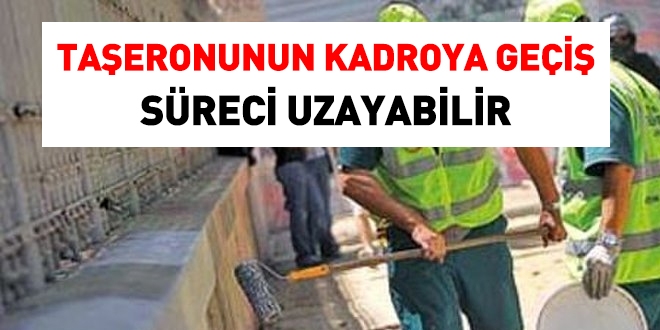 Taeronunun kadroya gei sreci uzayabilir