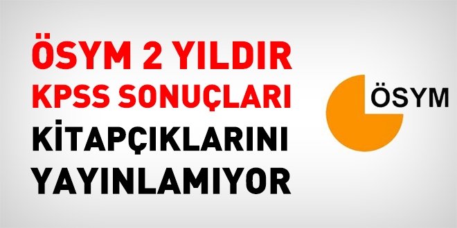 ÖSYM, 2016 ve 2017 KPSS sonuç kitaplarını yayınlamadı