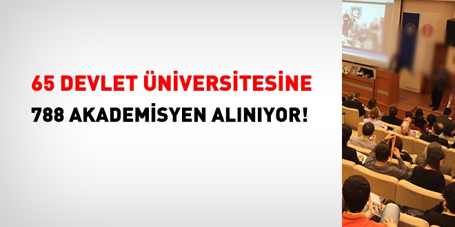 65 Devlet üniversitesine 788 akademisyen alınıyor!