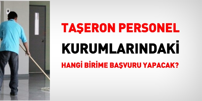 Taeron personel, kamu kurumlarnda hangi birime bavuru yapacak?