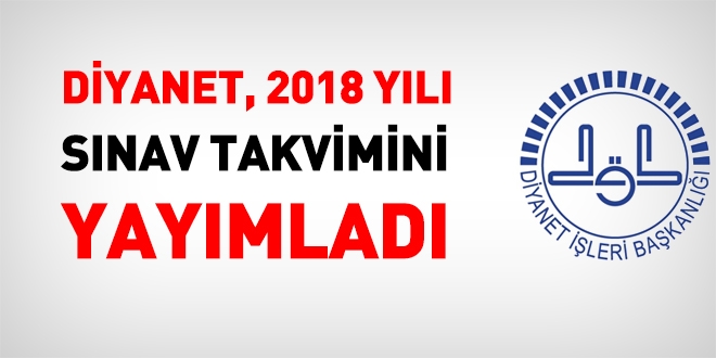Diyanet, 2018 yılı sınav takvimini yayımladı
