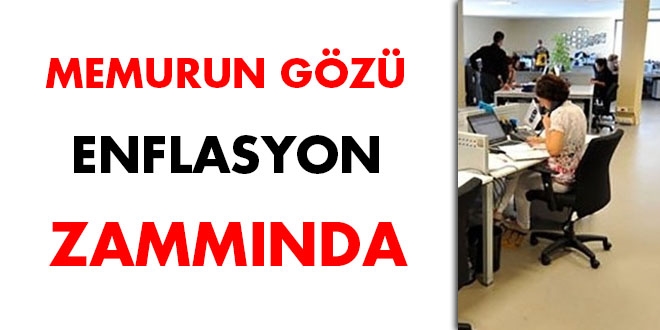 Memurun gz enflasyon zammnda