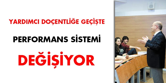 Yardımcı doçentliğe geçişte performans sistemi değişiyor