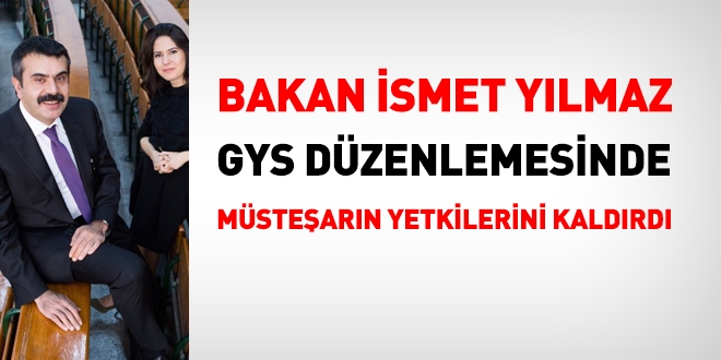 Bakan İsmet Ylmaz, Müsteşarın yetkilerini kaldırdı