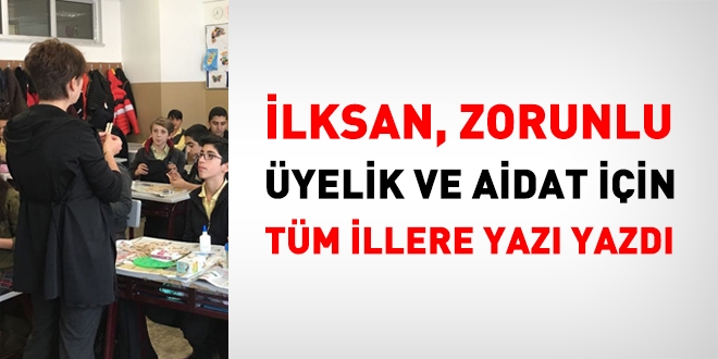 İlksan, zorunlu üyelik için tüm illere yazı yazdı