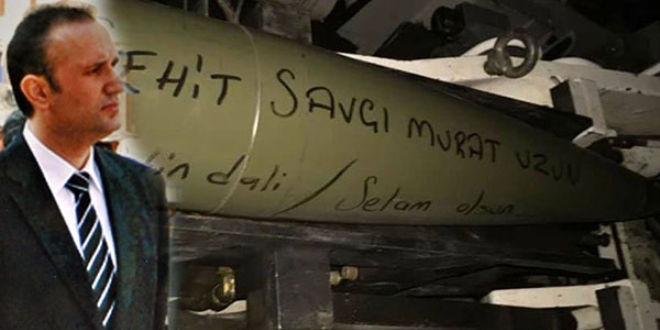 Şehit Başsavcı Uzun'un adı bombanın üzerine yazıldı
