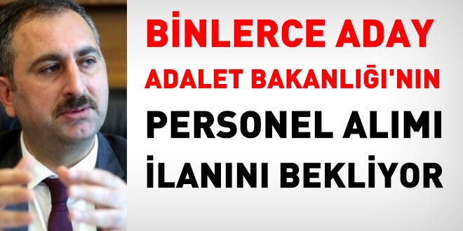 Binlerce aday, Adalet Bakanlığının personel alım ilanını bekliyor