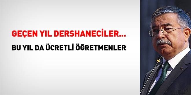 Geçen yıl dershaneciler, bu yıl da ücretliler