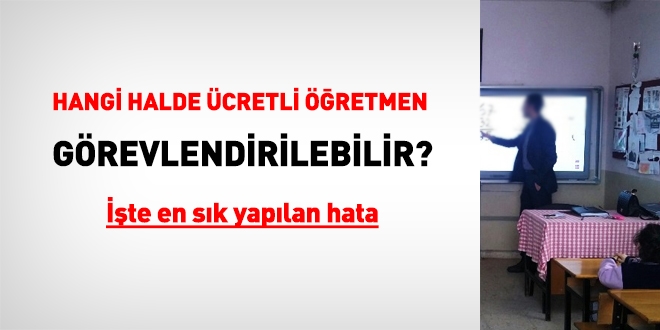 Öğretmen tarafından dersler doldurulmadan ücretli öğretmene ders verilemez