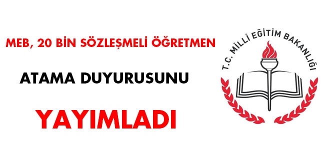MEB, 20 bin sözleşmeli öğretmen atama duyurusunu yayımladı