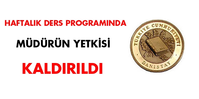 Haftalk ders programnda mdrn yetkisi kaldrld