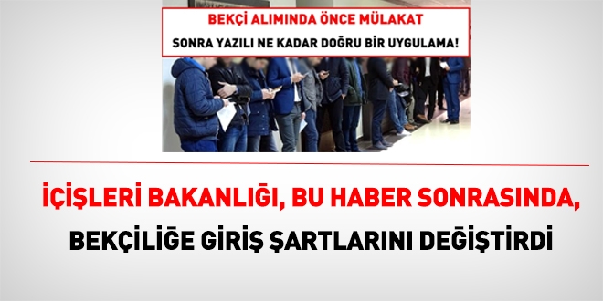 İçişleri Bakanlığı, bekçiliğe giriş şartlarını değiştirdi