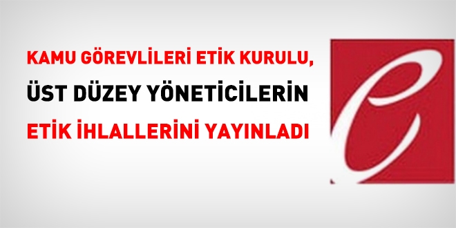 Etik Kurul, etik ihlalleri yayımladı