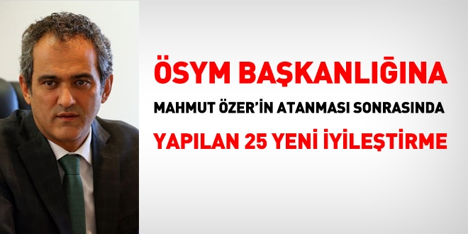 ÖSYM'de, son 6 ayda yapılan 25 yeni iyileştirme!