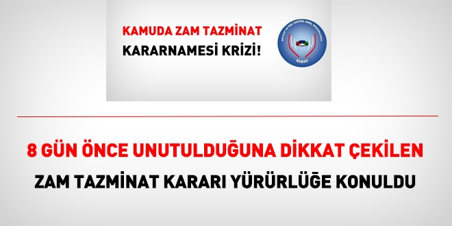 Unutulan zam tazminat kararı yürürlüğe konuldu