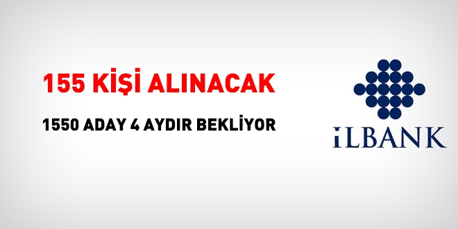 1550 aday, 4 aydır, sözlü sınav sonuçları için, İlbank'ı bekliyor