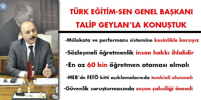 Türk Eğitim-Sen Başkanı Talip Geylan'la konuştuk