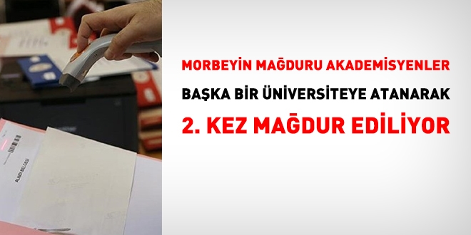 YK, Morbeyin madurlarn baka bir niversiteye atayarak 2. kez madur etmemeli!