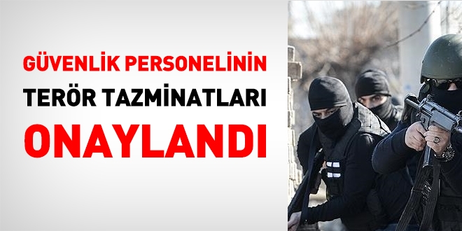 Güvenlik personelinin terör tazminatları onaylandı