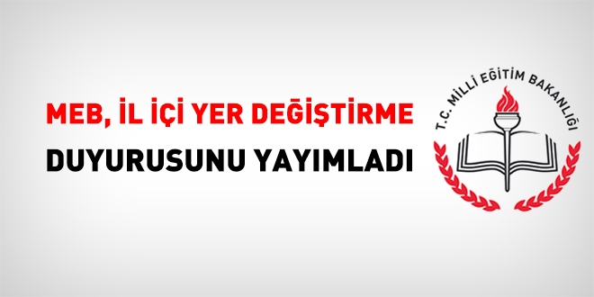 Öğretmenlerin, 2018 yılı il içi yer değiştirme duyurusu yayımlandı