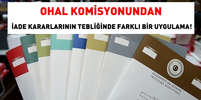 OHAL Komisyonu iade kararlarn kendisi gidip teslim ediyor