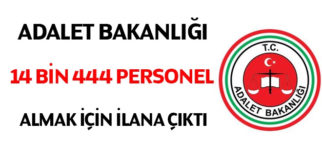 Adalet Bakanlığı binlerce personel almak için ilana çıktı