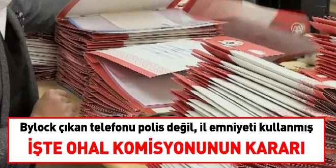 Adına tahsisli telefonu ve GSM hattını, il emniyeti kullanmış... İşte OHAL Komisyonu kararı