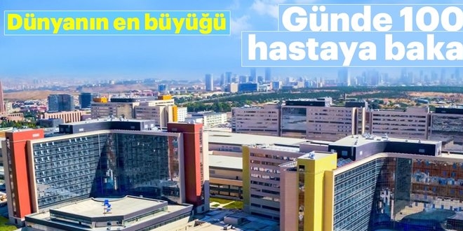 Dünyanın en büyük hastanesi Ankara'da olacak