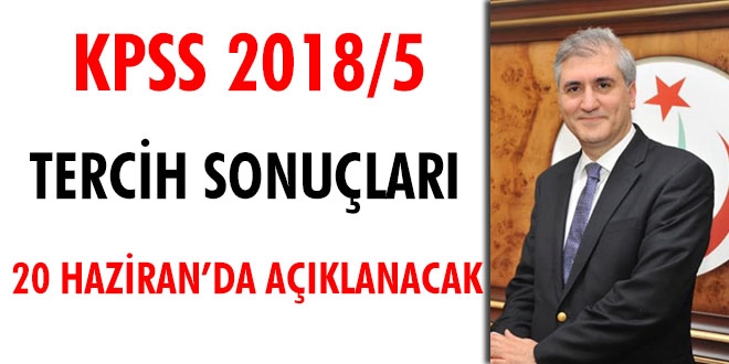 KPSS 2018/5 tercih sonuçları 20 Haziran'da açıklanacak