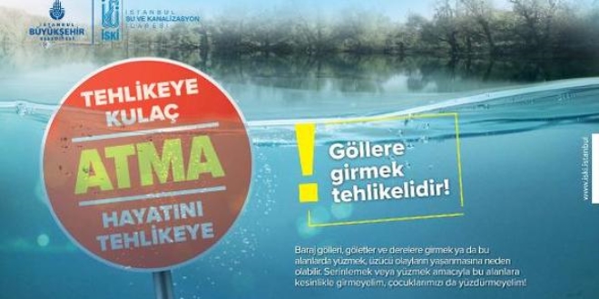 �SK�'den 'Baraj g�llerine girmeyin' uyar�s�