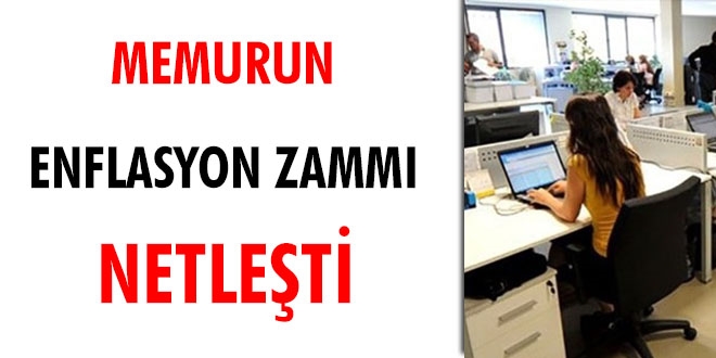 Memurun enflasyon zamm netleti