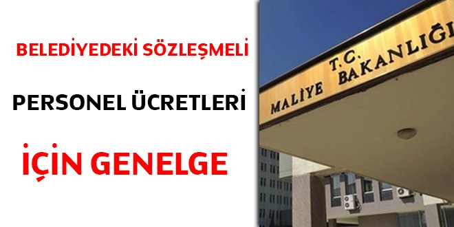 Belediyedeki sözleşmeli personel ücretleri için genelge